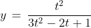 2)\;y\,=\,\frac{t^2}{3t^2-2t+1}