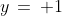 y\,=\, 1