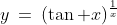 y\:=\:(\tan x)^{\frac{1}{x}}