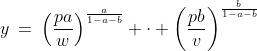 \text{but how do I get to this result? }\;y\:=\:\left(\dfrac{pa}{w}\right)^{\frac{a}{1-a-b}} \cdot \left(\dfrac{pb}{v}\right)^{\frac{b}{1-a-b}}