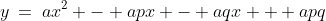 y\:=\:ax^2 - apx - aqx + apq