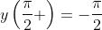y\left(\frac{\pi}{2} \right)=-\frac{\pi}{2}