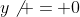 y\not = 0