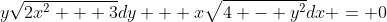 y\sqrt{2x^2 + 3}dy + x\sqrt{4 - y^2}dx = 0