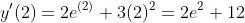 y^\prime(2)=2e^{(2)}+3(2)^2=2e^2+12
