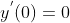 y^{'}(0)=0