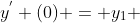 y^{'} (0) = y_{1} 