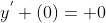 y^{'} (0)= 0