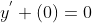 y^{'} (0)=0
