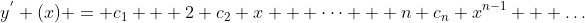 y^{'} (x) = c_{1} + 2 c_{2} x + \dots + n c_{n} x^{n-1} + \dots