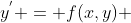 y^{'} = f(x,y) 