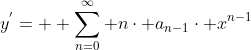 y^{'}=  \sum_{n=0}^{\infty} n\cdot a_{n-1}\cdot x^{n-1}