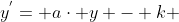 y^{'}= a\cdot y - k 