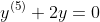y^{(5)}+2y=0