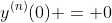 y^{(n)}(0) = 0