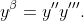 y^{\beta}=y''y'''.