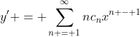 y^{\prime} = \sum_{n = 1}^{\infty}nc_nx^{n - 1}