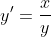 y^{\prime}=\frac{x}{y}