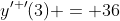 y^{\prime \prime}(3) = 36