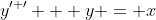 y^{\prime \prime} + y = x
