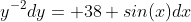 y^{-2}dy= 38 sin(x)dx