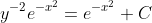 y^{-2}e^{-x^2}=e^{-x^2}+C