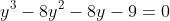 y^{3}-8y^{2}-8y-9=0