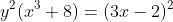 y^2(x^3+8)=(3x-2)^2
