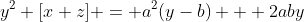 y^2 [x+z] = a^2(y-b) + 2aby