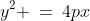 y^2 \:=\:4px