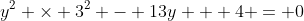y^2 \times 3^2 - 13y + 4 = 0