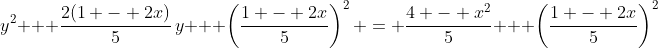 y^2 + \frac{2(1 - 2x)}{5}\,y + \left(\frac{1 - 2x}{5}\right)^2 = \frac{4 - x^2}{5} + \left(\frac{1 - 2x}{5}\right)^2