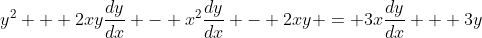 y^2 + 2xy\frac{dy}{dx} - x^2\frac{dy}{dx} - 2xy = 3x\frac{dy}{dx} + 3y