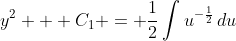 y^2 + C_1 = \frac{1}{2}\int{u^{-\frac{1}{2}}\,du}