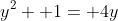 y^2+ 1= 4y