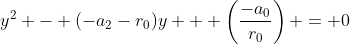 y^2 - (-a_2-r_0)y + \left(\frac{-a_0}{r_0}\right) = 0