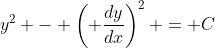 y^2 - \left( \frac{dy}{dx}\right)^2 = C