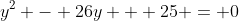 y^2 - 26y + 25 = 0