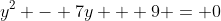 y^2 - 7y + 9 = 0