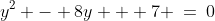 y^2 - 8y + 7 \:=\:0