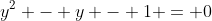 y^2 - y - 1 = 0