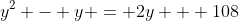 y^2 - y = 2y + 108