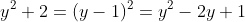 y^2+2=(y-1)^2=y^2-2y+1
