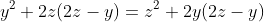 y^2+2z(2z-y)=z^2+2y(2z-y)