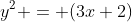 y^2 = (3x+2)