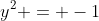 y^2 = -1