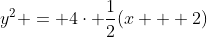 y^2 = 4\cdot \frac{1}{2}(x + 2)