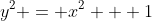 y^2 = x^2 + 1