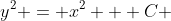 y^2 = x^2 + C 
