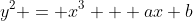 y^2 = x^3 + ax+b